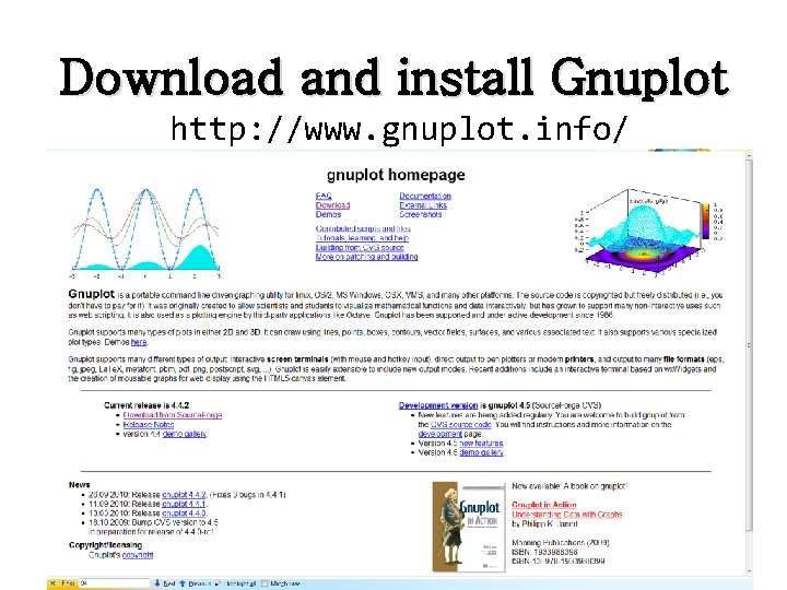 Download and install Gnuplot http: //www. gnuplot. info/ 