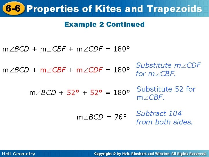 6 -6 Properties of Kites and Trapezoids Example 2 Continued m BCD + m