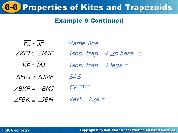 6 -6 Properties of Kites and Trapezoids Example 9 Continued Same line. KFJ MJF