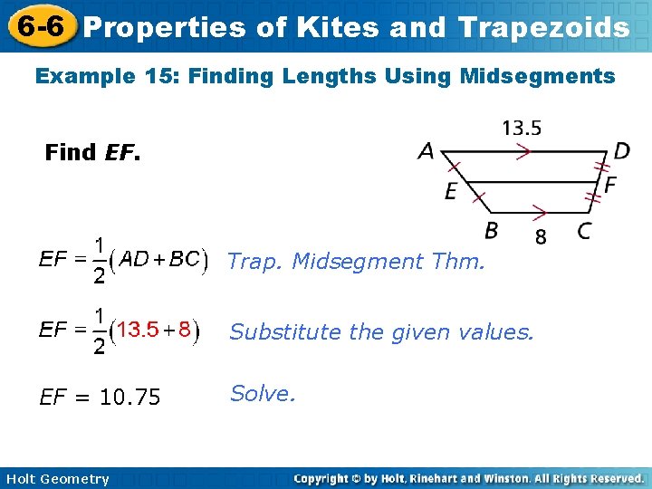 6 -6 Properties of Kites and Trapezoids Example 15: Finding Lengths Using Midsegments Find