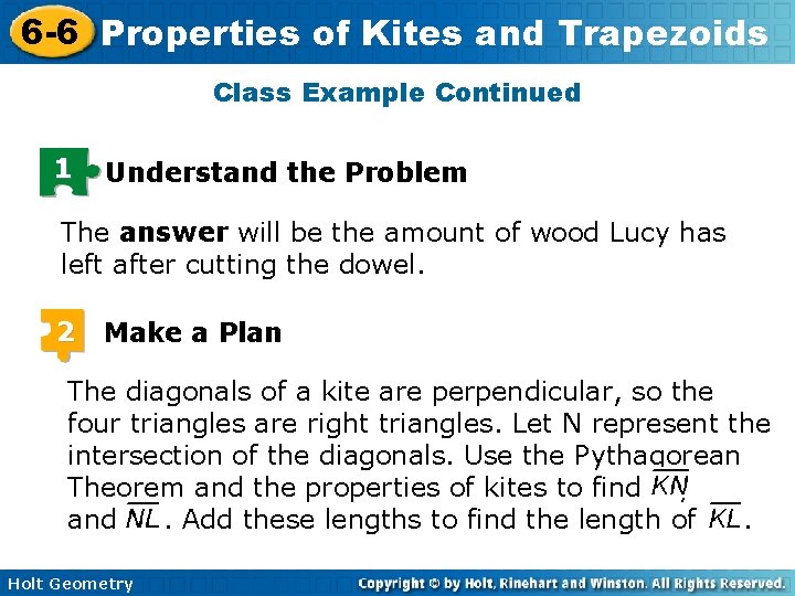 6 -6 Properties of Kites and Trapezoids Class Example Continued 1 Understand the Problem