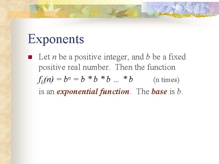 Exponents n Let n be a positive integer, and b be a fixed positive