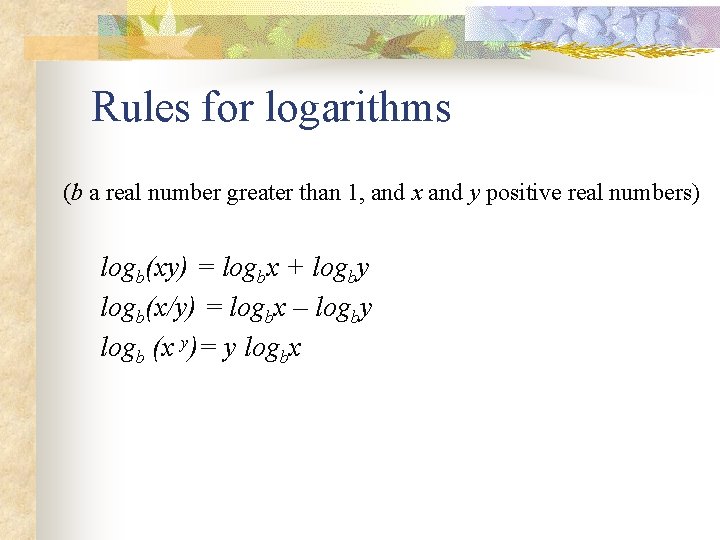 Rules for logarithms (b a real number greater than 1, and x and y