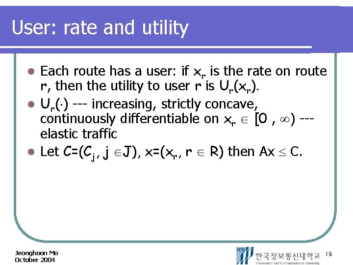 User: rate and utility Each route has a user: if xr is the rate