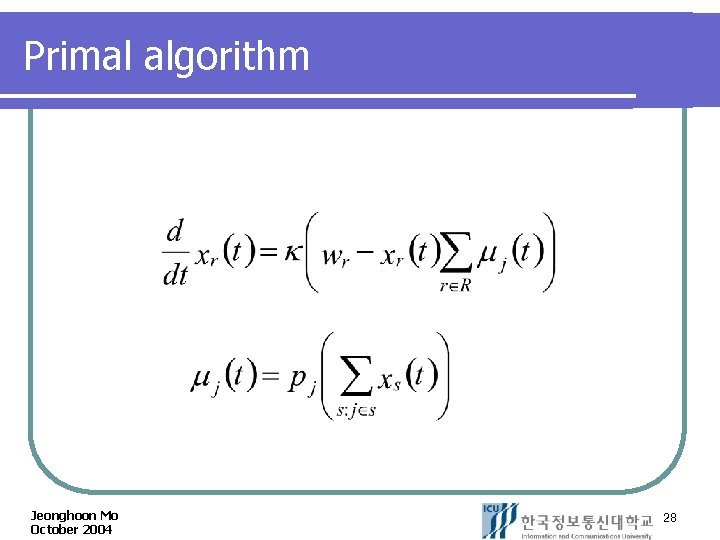 Primal algorithm Jeonghoon Mo October 2004 28 