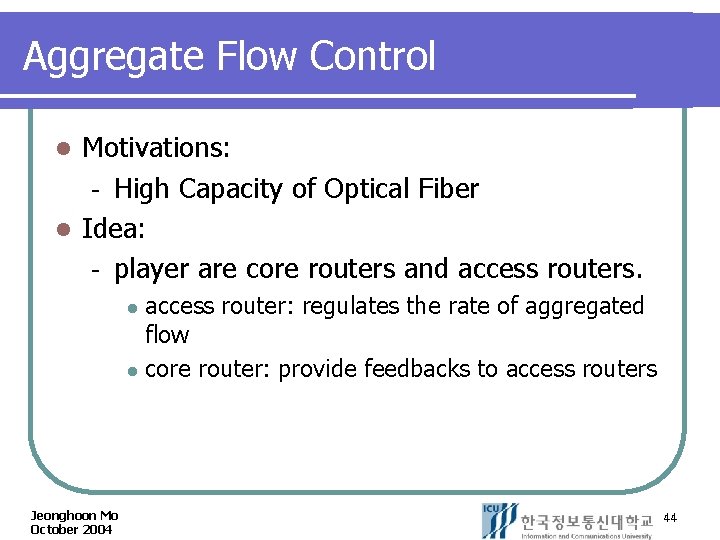 Aggregate Flow Control Motivations: High Capacity of Optical Fiber l Idea: player are core