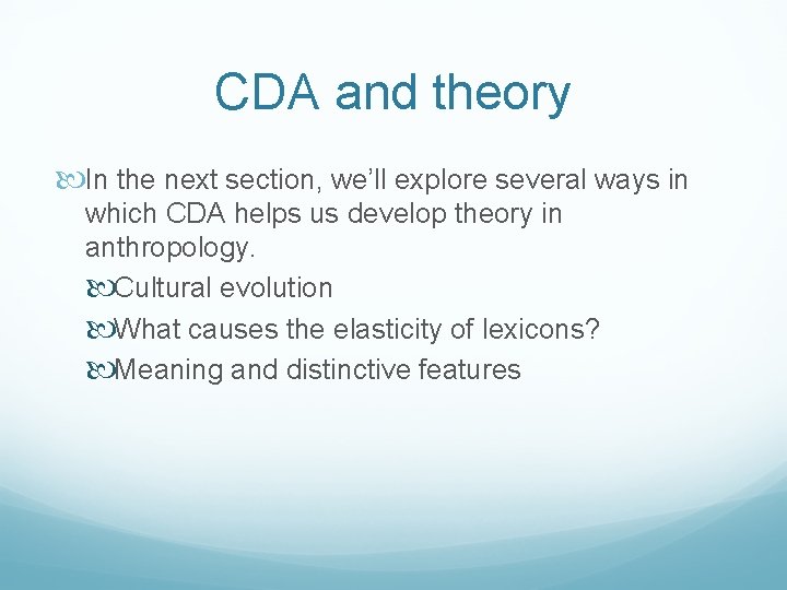 CDA and theory In the next section, we’ll explore several ways in which CDA