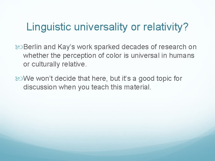 Linguistic universality or relativity? Berlin and Kay’s work sparked decades of research on whether