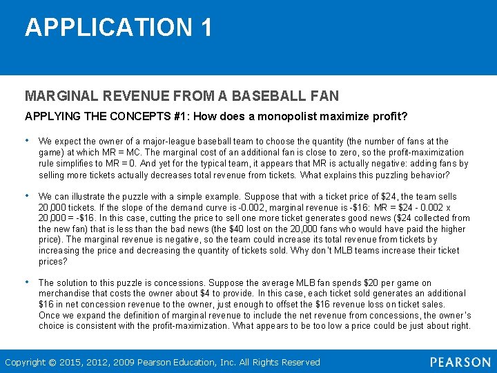 APPLICATION 1 MARGINAL REVENUE FROM A BASEBALL FAN APPLYING THE CONCEPTS #1: How does