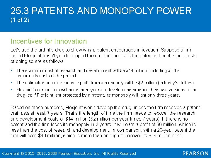 25. 3 PATENTS AND MONOPOLY POWER (1 of 2) Incentives for Innovation Let’s use