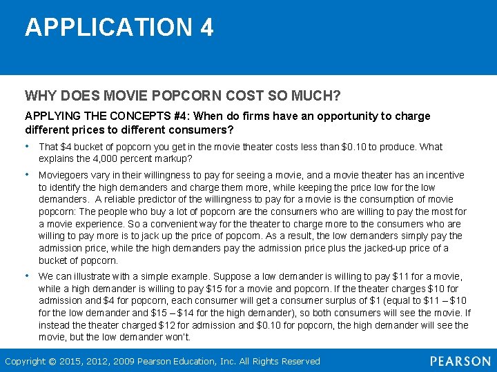 APPLICATION 4 WHY DOES MOVIE POPCORN COST SO MUCH? APPLYING THE CONCEPTS #4: When