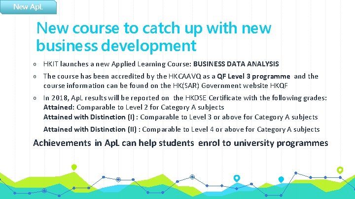 New Ap. L New course to catch up with new business development ◉ HKIT