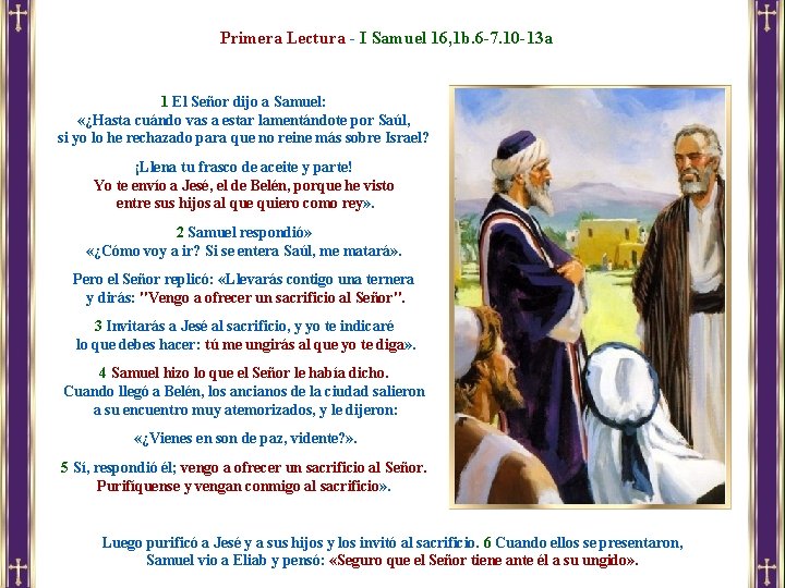 Primera Lectura - I Samuel 16, 1 b. 6 -7. 10 -13 a 1