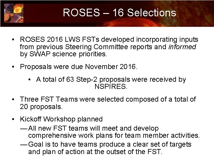 ROSES – 16 Selections • ROSES 2016 LWS FSTs developed incorporating inputs from previous