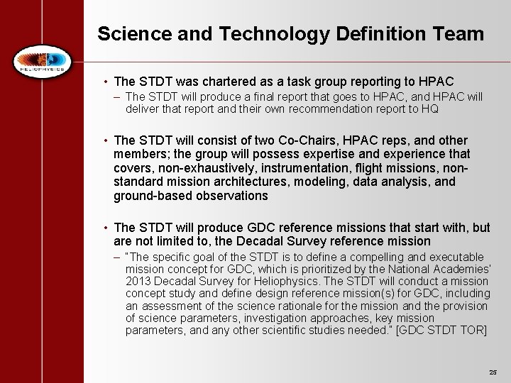 Science and Technology Definition Team • The STDT was chartered as a task group