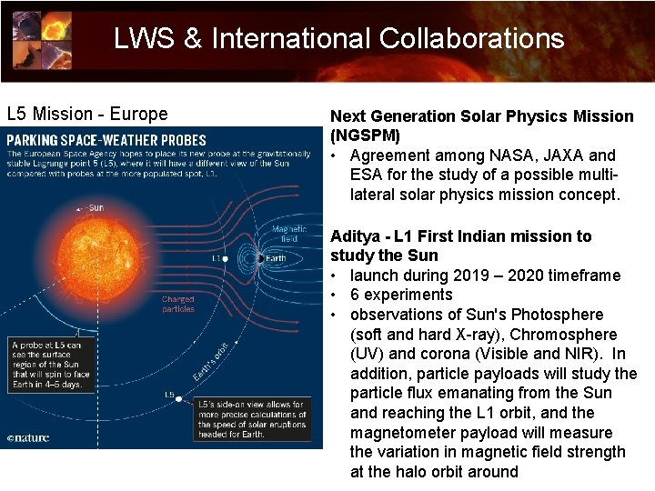 LWS & International Collaborations L 5 Mission - Europe Next Generation Solar Physics Mission