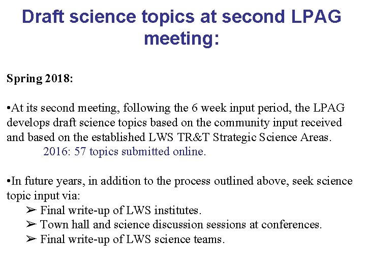 Draft science topics at second LPAG meeting: Spring 2018: • At its second meeting,