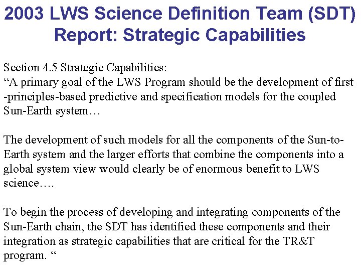 2003 LWS Science Definition Team (SDT) Report: Strategic Capabilities Section 4. 5 Strategic Capabilities: