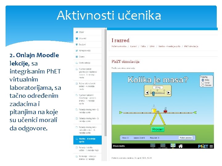 Aktivnosti učenika 2. Onlajn Moodle lekcije, sa integrisanim Ph. ET virtualnim laboratorijama, sa tačno