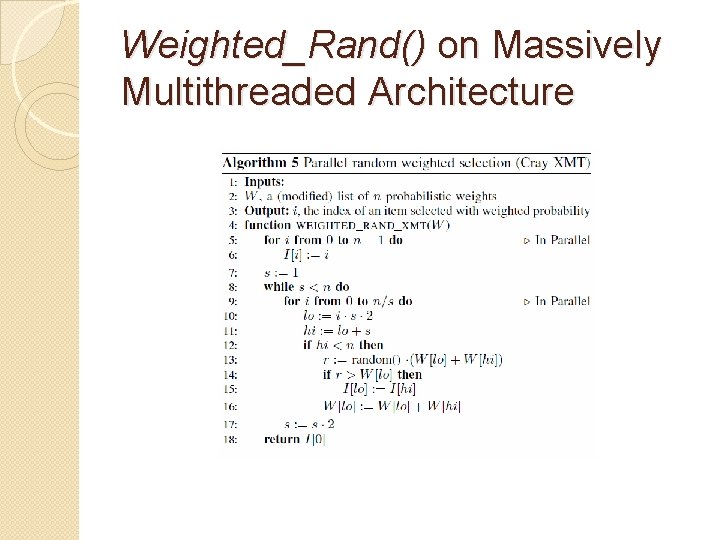 Weighted_Rand() on Massively Multithreaded Architecture Weighted_Rand() on Massively Multithreaded Architecture