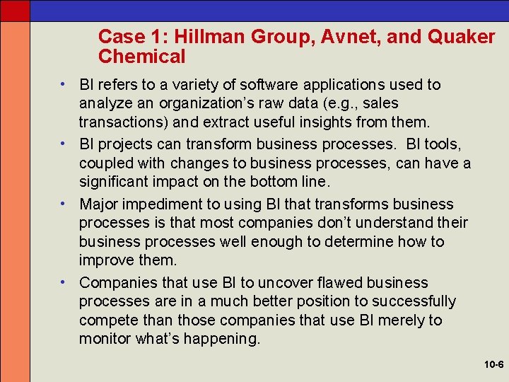 Case 1: Hillman Group, Avnet, and Quaker Chemical • BI refers to a variety