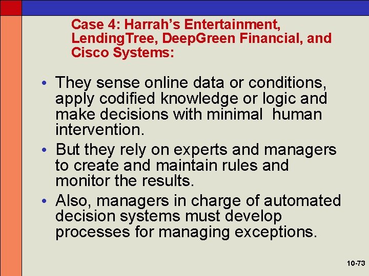 Case 4: Harrah’s Entertainment, Lending. Tree, Deep. Green Financial, and Cisco Systems: • They