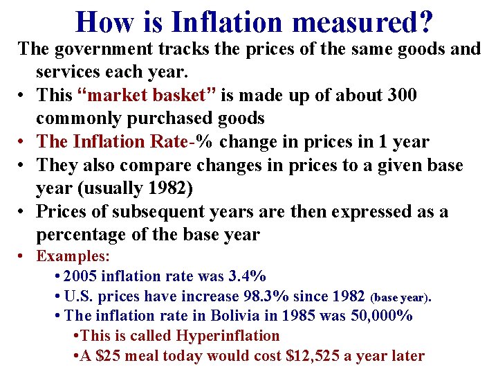 How is Inflation measured? The government tracks the prices of the same goods and How is Inflation measured? The government tracks the prices of the same goods and