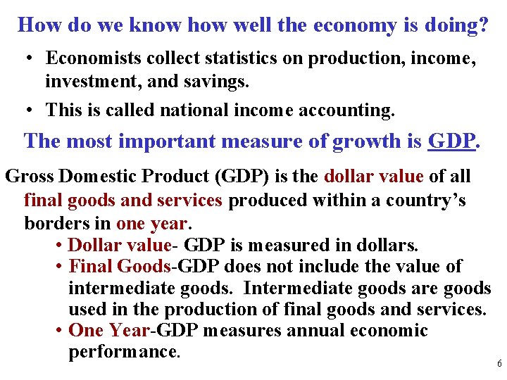 How do we know how well the economy is doing? • Economists collect statistics How do we know how well the economy is doing? • Economists collect statistics