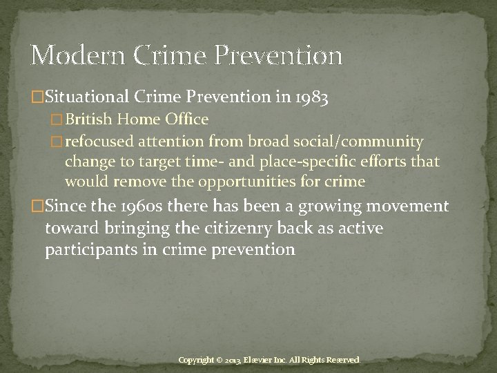 Modern Crime Prevention �Situational Crime Prevention in 1983 � British Home Office � refocused