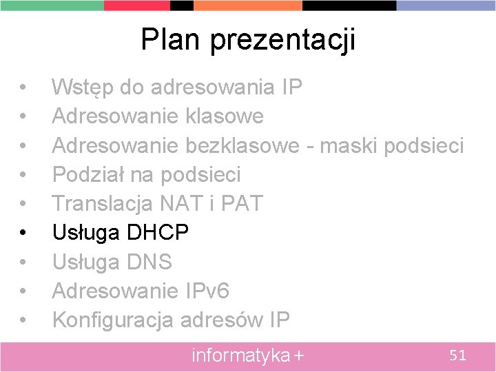 Plan prezentacji • • • Wstęp do adresowania IP Adresowanie klasowe Adresowanie bezklasowe -