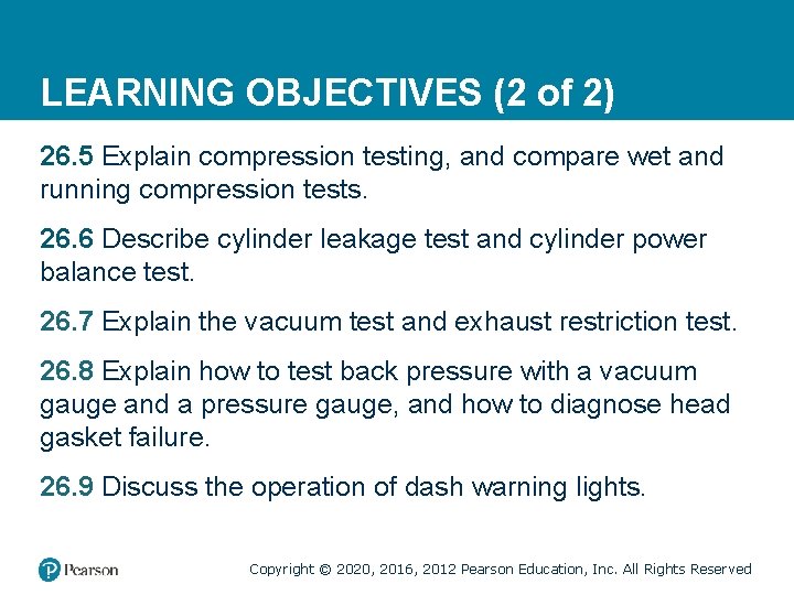 LEARNING OBJECTIVES (2 of 2) 26. 5 Explain compression testing, and compare wet and