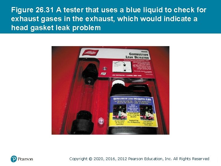 Figure 26. 31 A tester that uses a blue liquid to check for exhaust