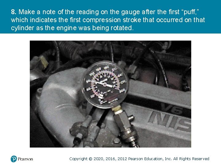 8. Make a note of the reading on the gauge after the first “puff,