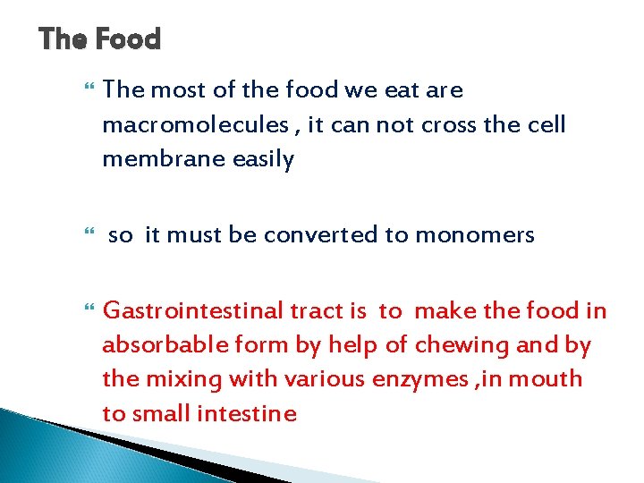 The Food The most of the food we eat are macromolecules , it can