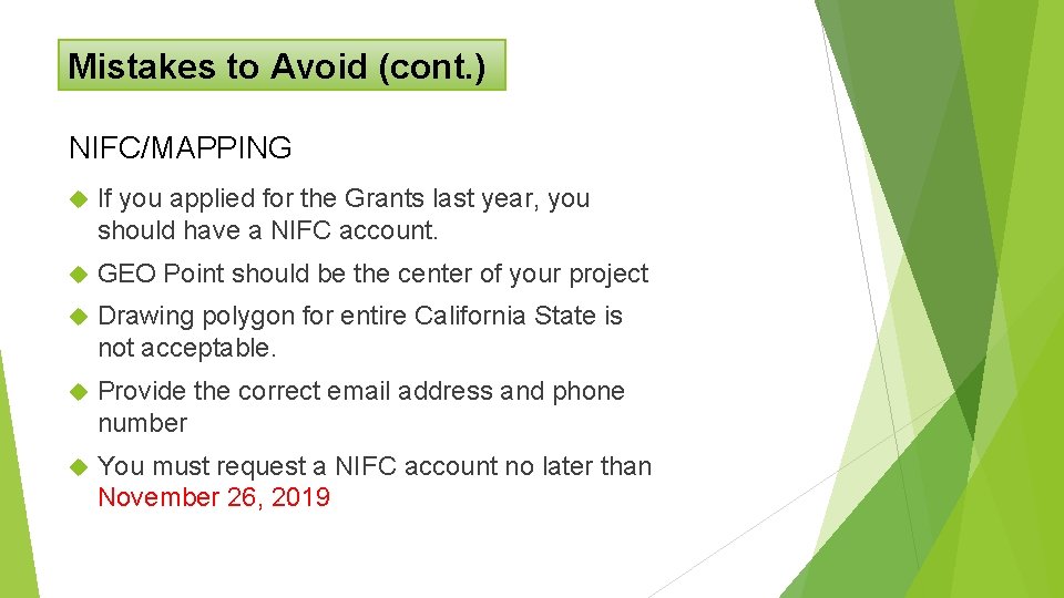 Mistakes to Avoid (cont. ) NIFC/MAPPING If you applied for the Grants last year,