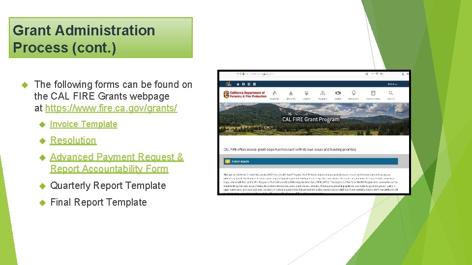 Grant Administration Process (cont. ) The following forms can be found on the CAL