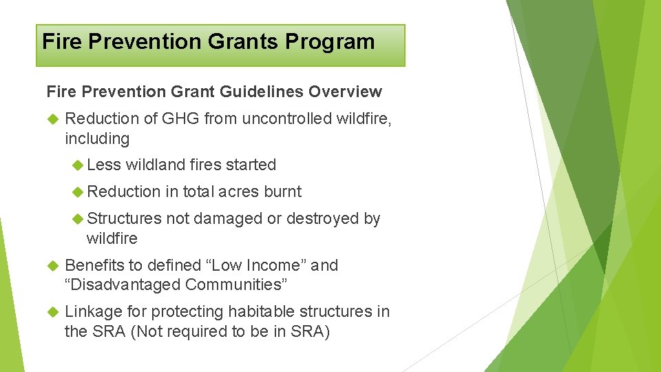 Fire Prevention Grants Program Fire Prevention Grant Guidelines Overview Reduction of GHG from uncontrolled