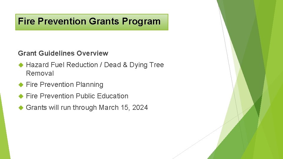 Fire Prevention Grants Program Grant Guidelines Overview Hazard Fuel Reduction / Dead & Dying