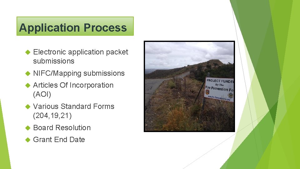 Application Process Electronic application packet submissions NIFC/Mapping submissions Articles Of Incorporation (AOI) Various Standard