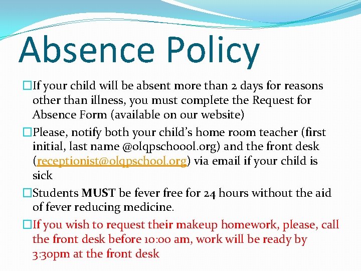 Absence Policy �If your child will be absent more than 2 days for reasons