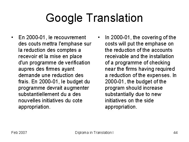 Google Translation • En 2000 -01, le recouvrement • In 2000 -01, the covering
