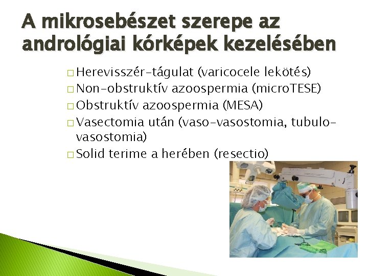 Varicokele, herevisszér tágulat műtét-Dr. Szabó Ferenc