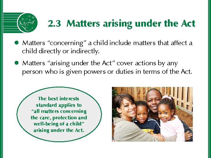 2. 3 Matters arising under the Act l Matters “concerning” a child include matters