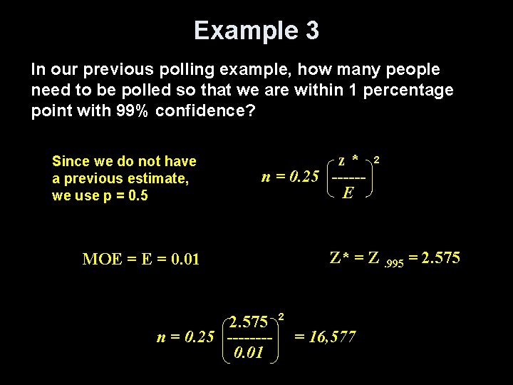 Example 3 In our previous polling example, how many people need to be polled
