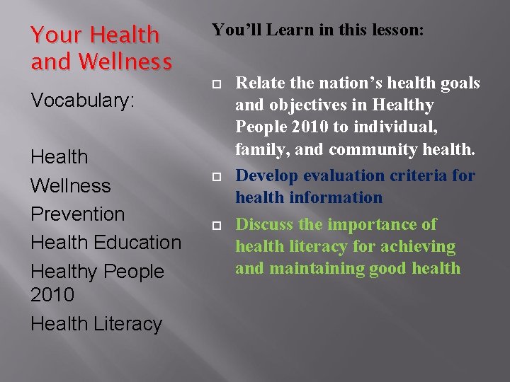 Your Health and Wellness Vocabulary: Health Wellness Prevention Health Education Healthy People 2010 Health