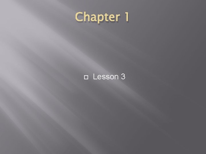 Chapter 1 Lesson 3 