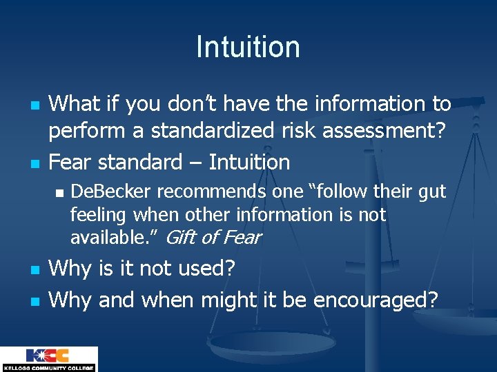 Intuition n n What if you don’t have the information to perform a standardized