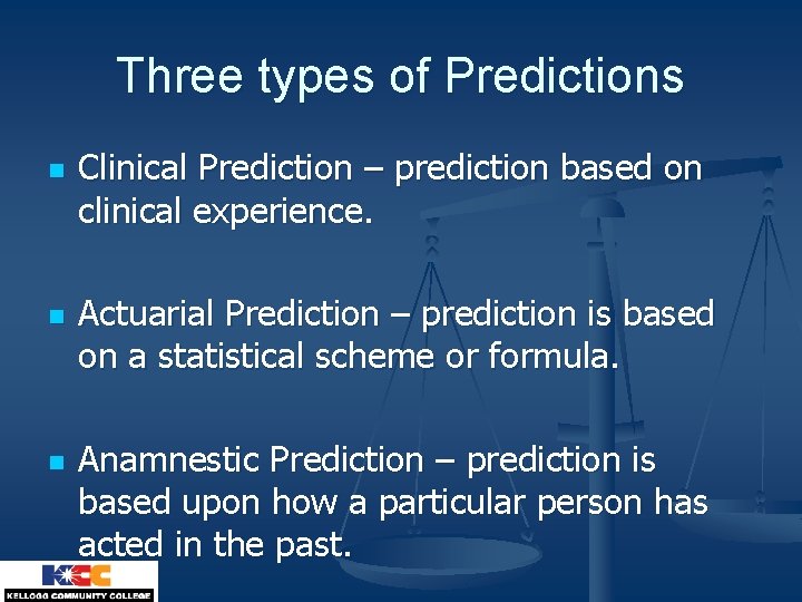 Three types of Predictions n n n Clinical Prediction – prediction based on clinical