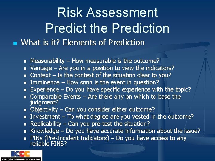 Risk Assessment Predict the Prediction n What is it? Elements of Prediction n n