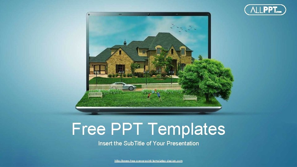 Free PPT Templates Insert the Sub. Title of Your Presentation http: //www. free-powerpoint-templates-design. com